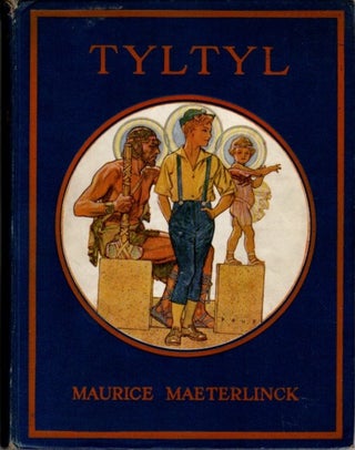 Item #6760 TYLTYL.: Being Maurice Maeterlinck's Play "The Betrothal", Told for Children. Maurice...