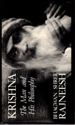 Item #6860 KRISHNA: THE MAN AND HIS PHILOSOPHY. Bhagwan Shree Rajneesh