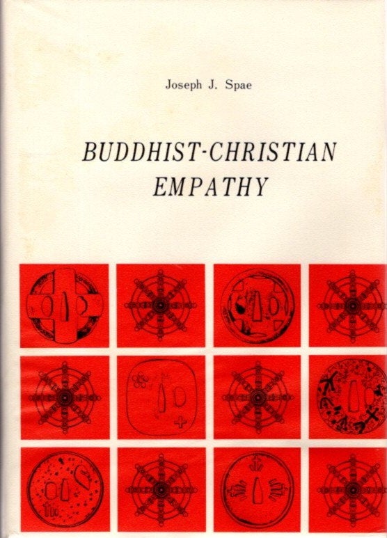Item #7109 BUDDHIST-CHRISTIAN EMPATHY. Joseph J. Spae.