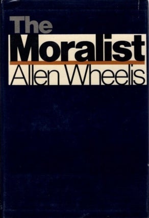 Item #722 THE MORALIST. Allen Wheelis