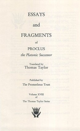 Item #7837 ESSAYS AND FRAGMENTS OF PROCLUS. Proclus, Thomas Taylor, trans
