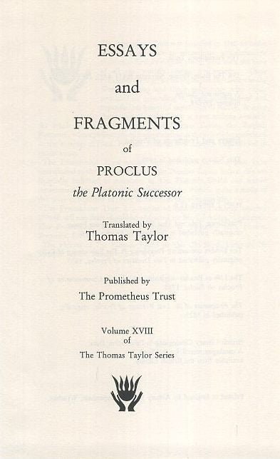 Item #7837 ESSAYS AND FRAGMENTS OF PROCLUS. Proclus, Thomas Taylor, trans.