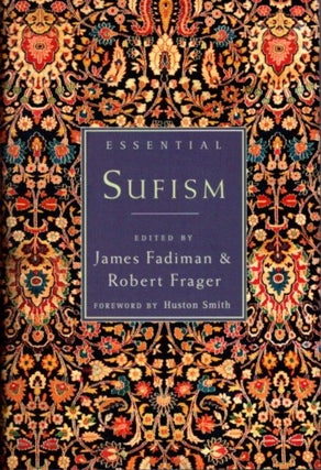 Item #7891 ESSENTIAL SUFISM. James Fadiman, Robert Frager