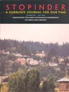 Item #7942 STOPINDER, NO 10, FALL 2002: A GURDJIEFF JOURNAL FOR OUR TIME.: Presenting the First...