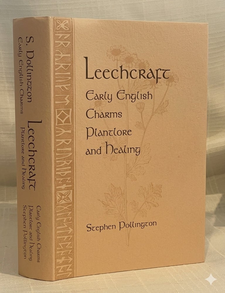 LEECHCRAFT: Early English Charms, Plantlore and Healing | Stephen ...