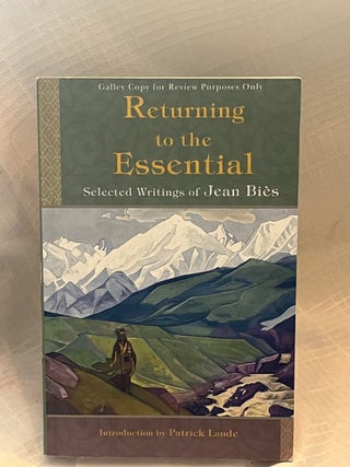 Item #80651 RETURNING TO THE ESSENTIAL: Selected Writings of Jean Bies. Jean Bies