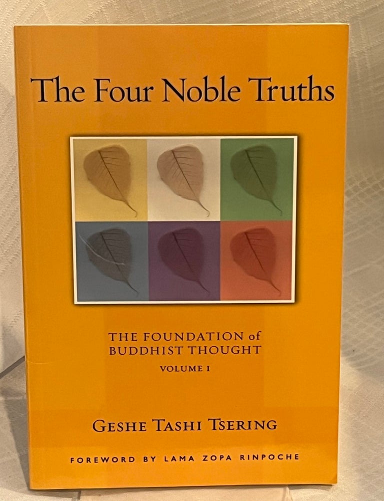 THE FOUR NOBLE TRUTHS: The Foundation of Buddhist Thought Volume One ...