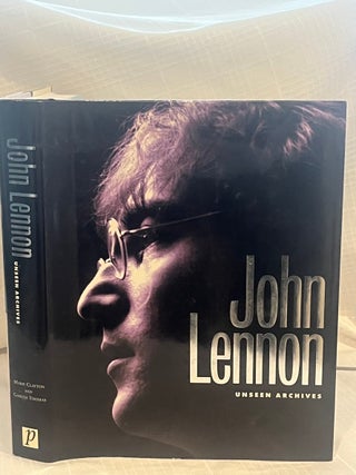 Item #80792 JOHN LENNON: Unseen Archives. Marie Clayton, Gareth Thomas