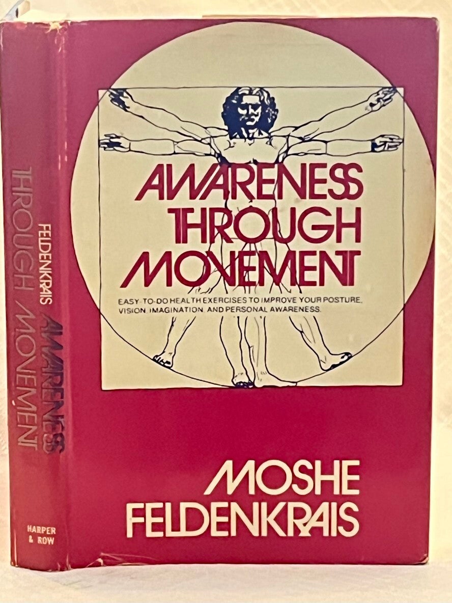 AWARENES THROUGH MOVEMENT: Health exercises for Personal Growth | Moshe ...