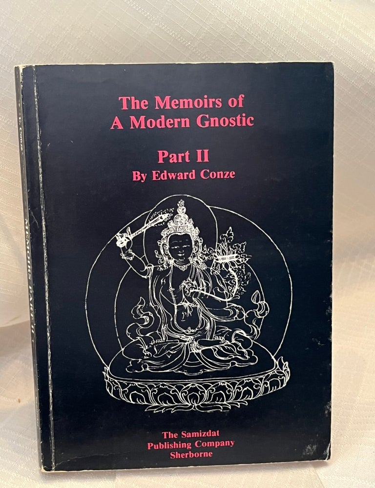 Item #81054 THE MEMOIRS OF A MODERN GNOSTIC: Part II. Edward Conze.