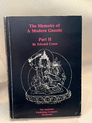 Item #81054 THE MEMOIRS OF A MODERN GNOSTIC: Part II. Edward Conze