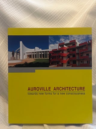 Item #81337 AUROVILLE ARCHITECTURE: towards new forms for a new conciousness. Franz Fassbender,...
