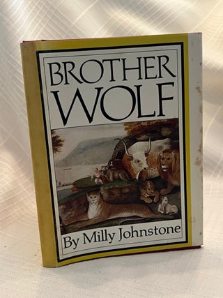 Item #81357 BROTHER WOLF. Milly Johnstone