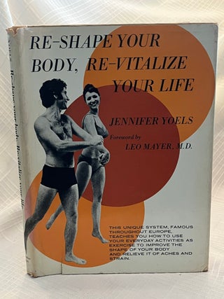 RE-SHAPE YOUR BODY, RE-VITALIZE YOUR LIFE