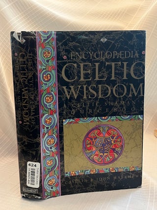THE ENCYCLOPAEDIA OF CELTIC WISDOM: The Celtic Shaman's Sourcebook