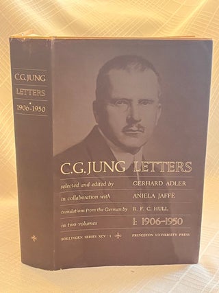 Item #81443 C.G. JUNG LETTERS: Volume 1: 1906-1950. George Adler, Aniela Jaffe
