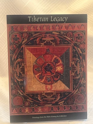 TIBETAN LEGACY: Paintings from the Hahn Kwang-ho Collection
