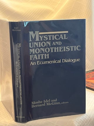 MYSTICAL UNION AND MONOTHEISTIC FAITH: An Ecumenical Dialogue