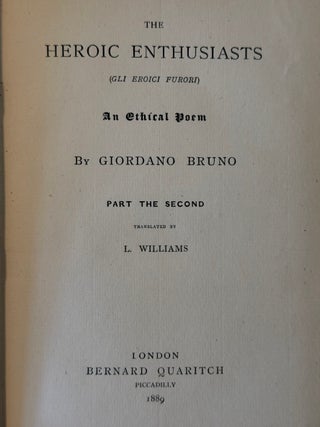 THE HEROIC ENTHUSIASTS (GLI EROICI FURORI): An Ethical Poem