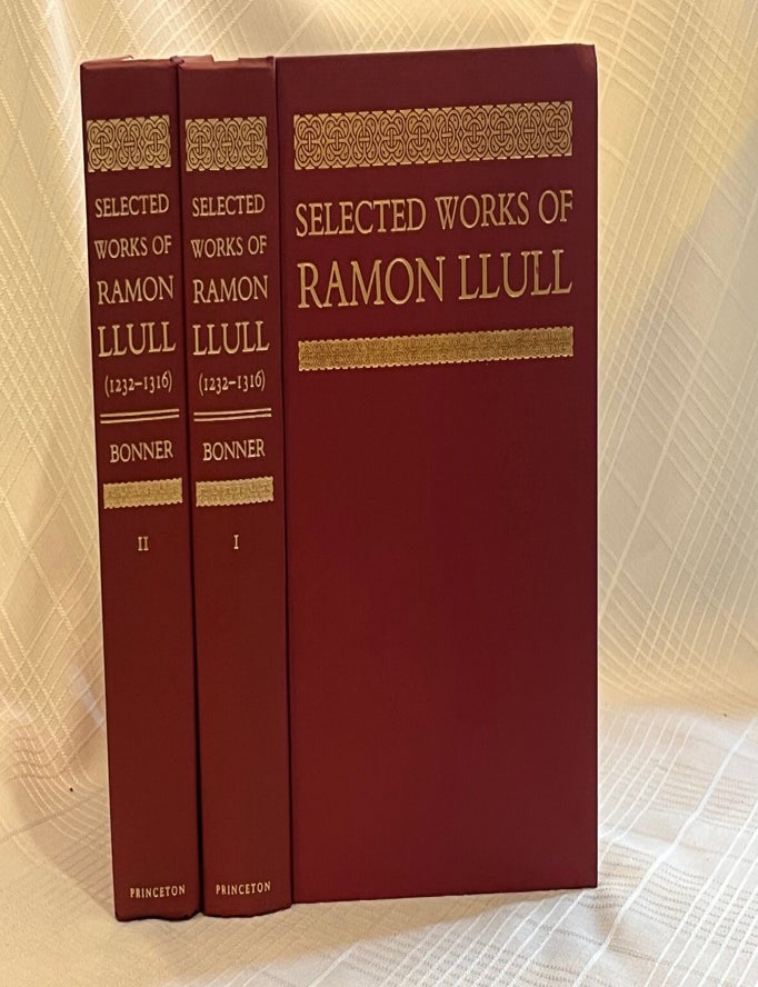 Item #81473 SELECTED WORKS OF RAMON LLULL: (1232-1316). Ramon Lull, Anthony Bonner.