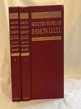 SELECTED WORKS OF RAMON LLULL: (1232-1316. Ramon Lull, Anthony Bonner.