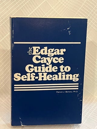 Item #81575 THE EDGAR CAYCE GUIDE TO SELF-HEALING. Patrick Berkley