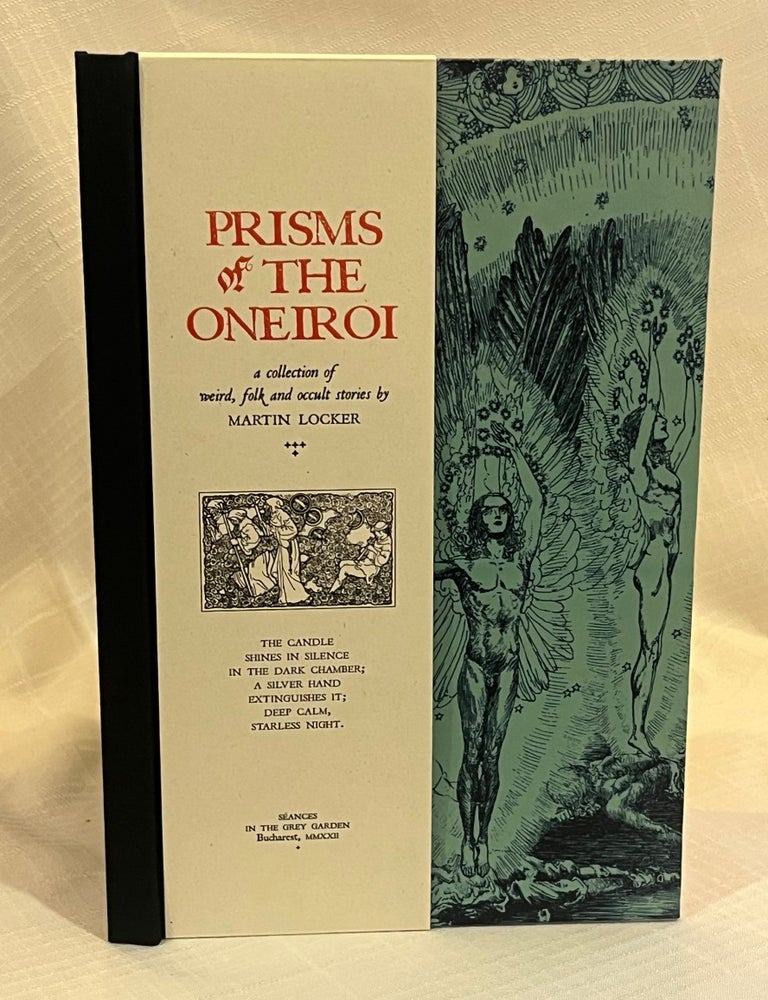 Item #81667 PRISMS OF THE ONEIROI: a collection of weird, folk, and occult stories. Martin Locker.