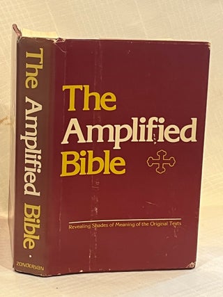 Item #81702 THE AMPLIFIED BIBLE: Containing the Amplified Old Testament and the Amplified New...