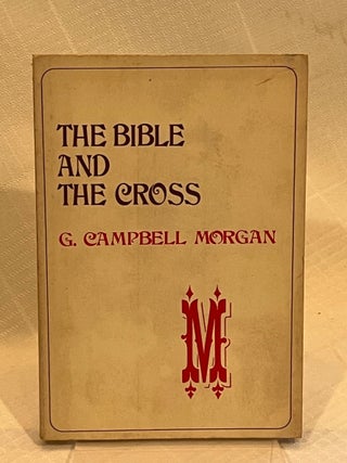 THE BIBLE AND THE CROSS