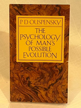 THE PSYCHOLOGY OF MAN'S POSSIBLE EVOLUTION