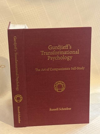 GURDJIEFF'S TRANSFORMATIONAL PSYCHOLOGY: THE ART OF COMPASSIONATE SELF-STUDY