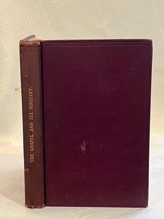 THE GOSPEL AND ITS MINISTRY