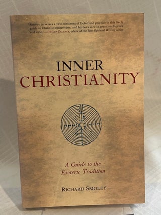INNER CHRISTIANITY: A GUIDE TO THE ESOTERIC TRADITION
