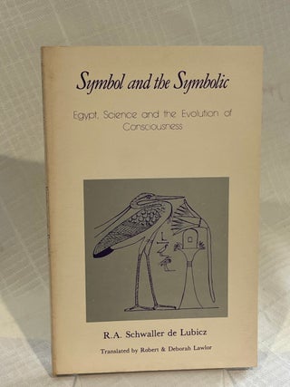 SYMBOL AND THE SYMBOLIC: Egypt, Science and the Evolution of Consciousness