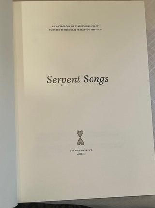 SERPENT SONGS.