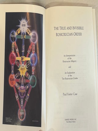 THE TRUE AND INVISIBLE ROSICRUCIAN ORDER: An Interpretation of the Rosicrucian Grades