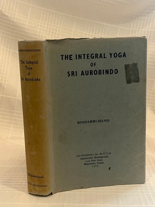 THE INTEGRAL YOGA OF SRI AUROBINDO