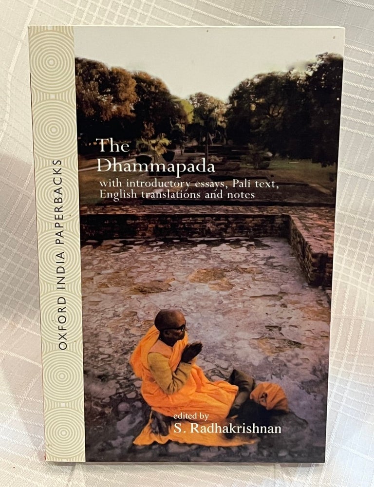 Item #81944 THE DHAMMAPADA: with introductory essays, Pali text, English translations and notes. S. Radhakrishnan.