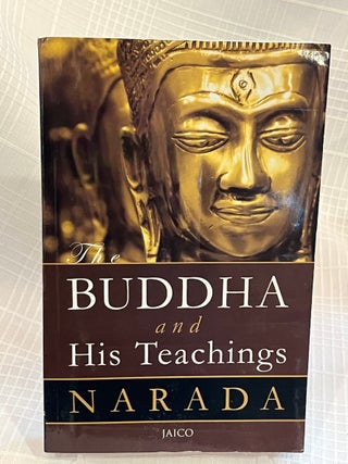 THE BUDDHA AND HIS TEACHINGS