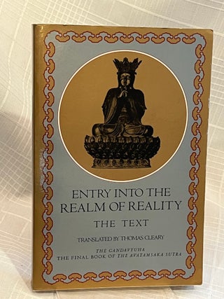 ENTRY INTO THE REALM OF REALITY: A commentary on Gandavyuha; The Final Book of the Avatamsaka Sutra