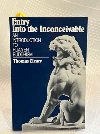 ENTRY INTO THE INCONCEIVABLE: An Introduction to Hua-yen Buddhism