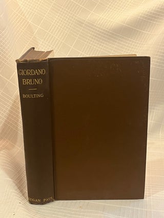 GIORDANO BRUNO: His life, his thought, his martyrdom