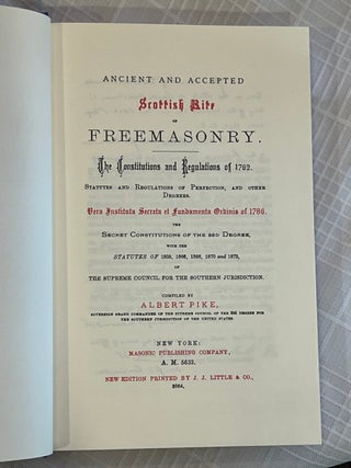 ANCIENT AND ACCEPTED SCOTTISH RITE OF FREEMASONRY: The Constitution aand Regulations of 1762