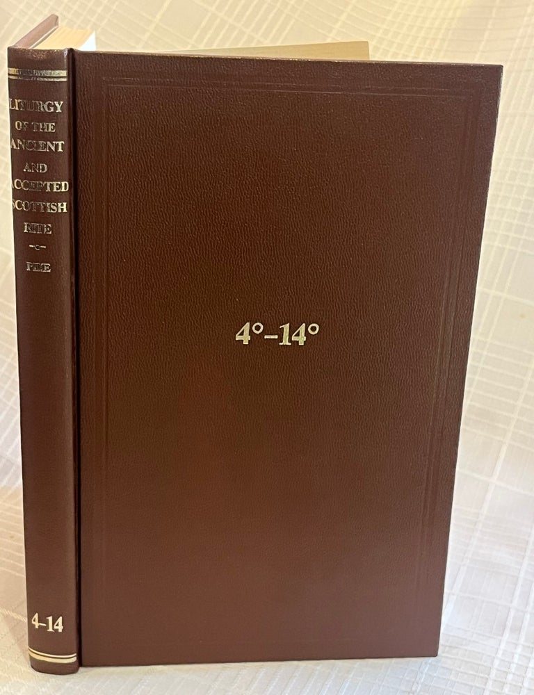 Item #82002 LITURGY OF THE ANCIENT AND ACCEPTED SCOTTISH RITE OF FREEMASONRY: Part II; IV to XIV; For the Southern Jurisdiction of the United States. Albert Pike.