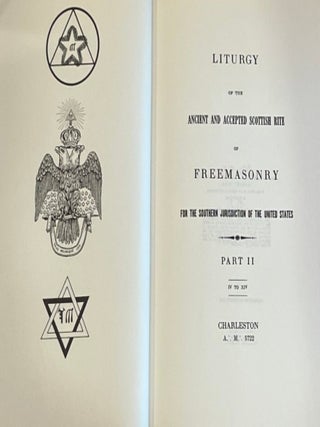 LITURGY OF THE ANCIENT AND ACCEPTED SCOTTISH RITE OF FREEMASONRY: Part II; IV to XIV; For the Southern Jurisdiction of the United States