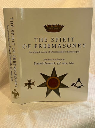 Item #82007 THE SPIRIT OF FREEMASONRY: As related in one of Doszedardski's manuscripts....
