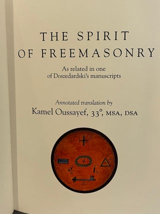 THE SPIRIT OF FREEMASONRY: As related in one of Doszedardski's manuscripts