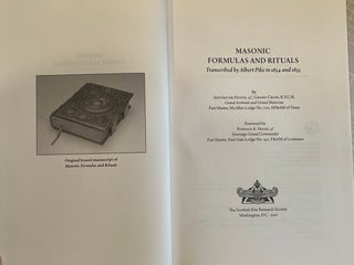 MASONIC FORMULAS AND RITUALS: Transcribed by Albert Pike in 1854 and 1855