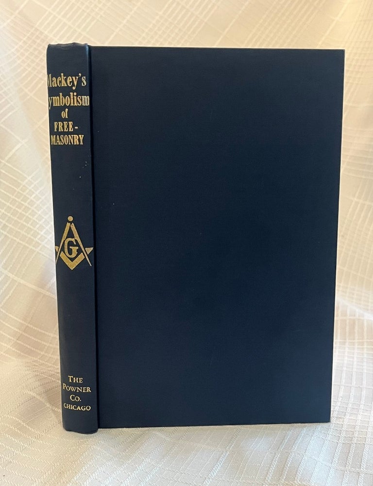 Item #82033 THE SYMBOL OF FREEMASONRY: Illustrating and Explaining; Its Science and Philosophy, its Legends, Myths, and Symbols. Albert G. Mackey.
