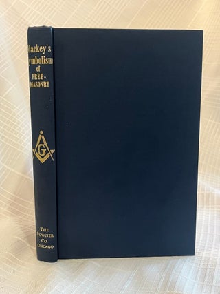 Item #82033 THE SYMBOL OF FREEMASONRY: Illustrating and Explaining; Its Science and Philosophy,...